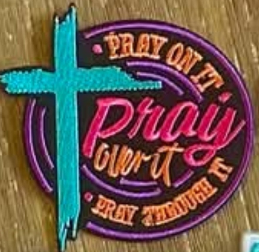 Pray On It, Pray Over It patch